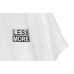 LESS - LESS AND MORE TEE